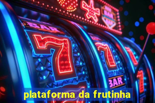 plataforma da frutinha